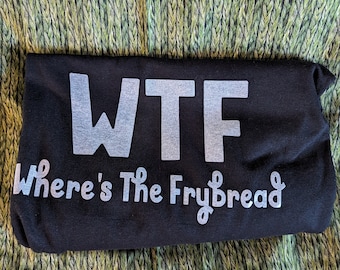 Unisex Where's The Frybread T-Shirt