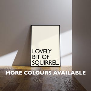 Lovely Bit of Squirrel | Friday Night Dinner | Food Lover Print | Kitchen Art | Kitchen Wall Art | Food print