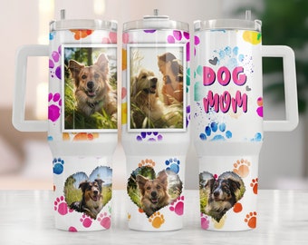 Add Own Photo Dog Mom 40oz Quencher Tumbler, Personalized Tumbler 40oz Tumbler Wrap, Picture Frame 40oz Handle Tumbler, Waterslide Full Wrap