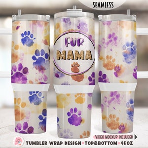 Fur Mama 40oz Quencher Tumbler, Dog Mom Gift 40oz Tumbler Wrap, Dog Lover 40oz Handle Tumbler, Digital Download