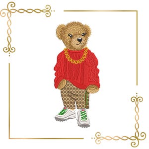 May include: Embroidered image of a teddy bear wearing a red sweater, gold chain, and patterned pants with green-laced sneakers. The bear has a stern expression. The image is framed with gold decorative borders.
