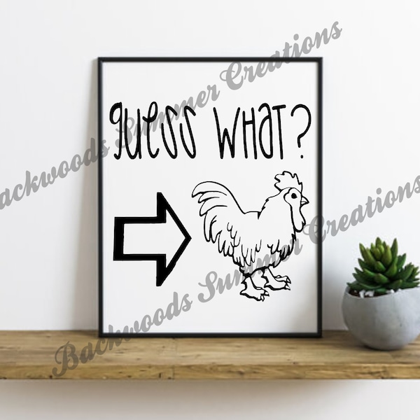 DIGITAL FILE Guess What? Chicken Butt - Chicken SVG - Rooster File - Cut File for Crafters - Clipart - Funny Gift - Unique Gift