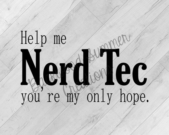 DIGITAL FILE Help Me Nerd Tec You're My Only Hope SVG - Etsy