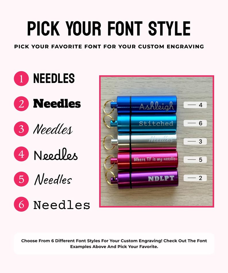 May include: A font selection guide for custom engraving featuring six numbered styles and five cylindrical metal needle cases in blue, teal, silver, pink, and purple. Each case has a gold keyring and displays a unique engraved text example.