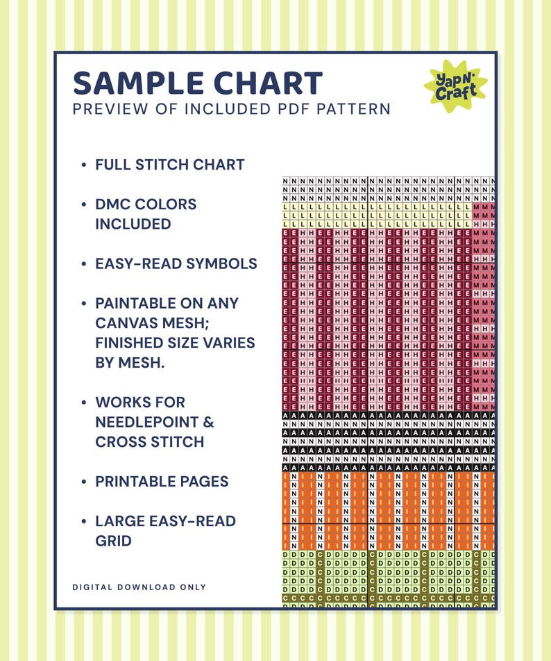 May include: A sample chart for a PDF pattern, featuring a full stitch chart, DMC colors, and easy-read symbols. The chart is paintable on any canvas mesh, and works for needlepoint and cross stitch. The image includes the text "SAMPLE CHART" and "DIGITAL DOWNLOAD ONLY".