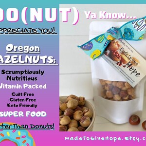 HOMEGROWN HAZELNUTS Oregon's Heart Healthy,Protein Packed, Brain Boosting, Energy Fuel Snacks/Party Favor/Gift for EVERYONE You Appreciate image 10