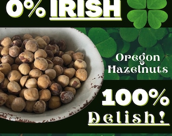 LEPRECHAUN Approved SUPERFOOD!Great Friends are Better than Gold at the End of the Rainbow! Show your Appreciation with Oregon Hazelnuts!