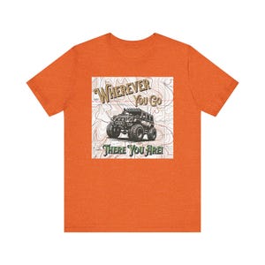 T-shirt aventure amusant, t-shirt randonnée en plein air, chemise où que vous alliez, où que vous soyez
