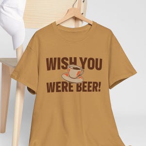 Camiseta divertida para amantes de la cerveza, regalo de café y cerveza, camiseta con juego de palabras cómico, Ojalá fueras cerveza, camiseta unisex de algodón grueso