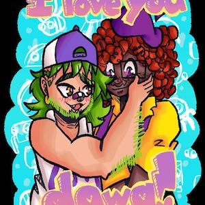 Puede incluir: Una ilustración de dibujos animados de dos personas abrazándose. La persona de la izquierda lleva un sombrero morado y verde, un top blanco sin mangas y tiene el pelo verde. La persona de la derecha lleva un sombrero morado, una camisa amarilla y tiene el pelo rojo. El texto "I love you dawg!" está escrito en letras rosas y amarillas.