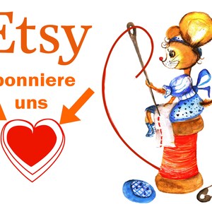 May include: A watercolor illustration of a mouse in a blue dress sitting on a red thread spool, holding a needle with red thread. The image includes the orange text Etsy abonniere uns, two orange arrows, and a red heart icon with a white outline.