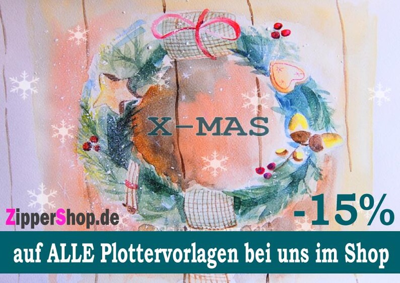 Puede incluir: Una ilustraci&oacute;n en acuarela de una corona navide&ntilde;a con ramas de pino verdes, bayas rojas, una estrella amarilla y un regalo con cinta roja. El texto X-MAS est&aacute; centrado, con ZipperShop.de, -15% y auf ALLE Plottervorlagen bei uns im Shop.