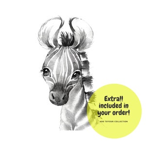May include: Black and white watercolor illustration of a zebra's head with a yellow circle that says "Extra!! included in your order! Add to your collection"