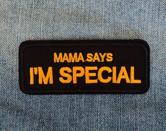 Mama says i m special Patch