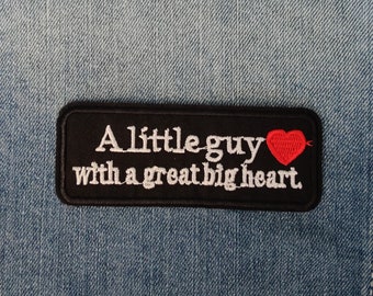 A little guy with a great big heart Patch Aufnäher