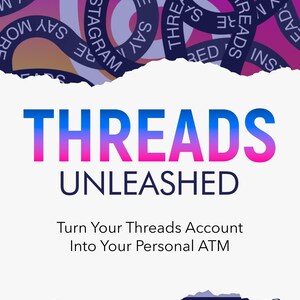 以下が含まれることがあります： 白い背景に破れた端があり、カラフルな背景が露出しています。背景には、「THREADS」と「THREADS UNLEASHED」という文字が青とピンクで書かれています。「Turn Your Threads Account Into Your Personal ATM」という文字は黒で書かれています。背景は、重なり合った円のパターンで、「THREADS」、「SAY」、「MORE」、「RED」、「INSTAGRAM」という文字が黒で書かれています。