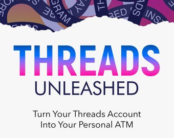 Threads UNLEASHED - By Adam Dukes