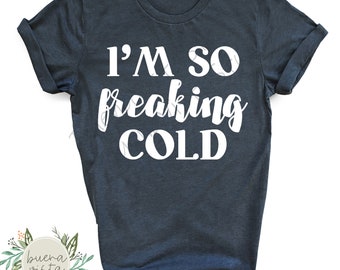 Freaking Cold Svg Etsy