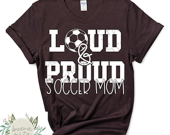 Soccer Mom Spirit Shirt SVG, Loud and Proud Design (Digital Download)