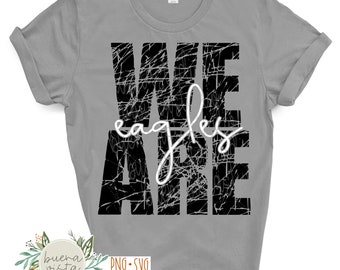 We Are Eagles Mascot Spirit Shirt SVG + PNG Digital Cut File and Download for DTF