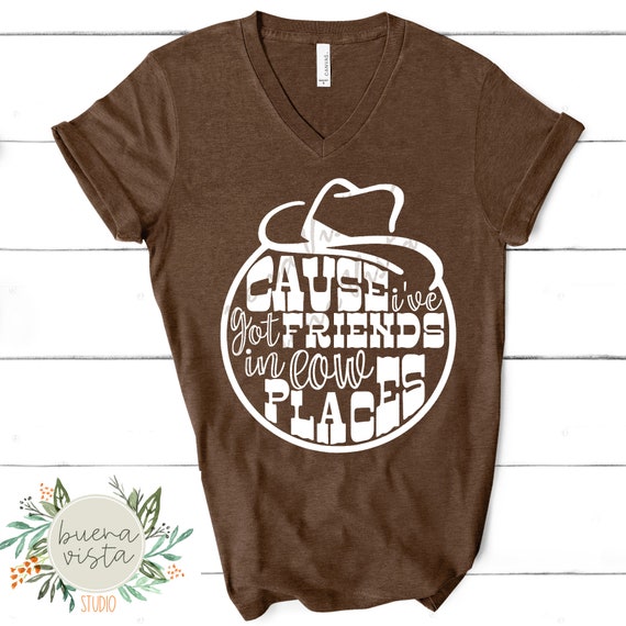 Download I Ve Got Friends In Low Places Svg Digital Cut File Png Etsy