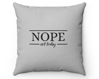 Nope Not Today Throw Pillow Nope Not Throw Pillow Naps Cushion Teen Bedroom