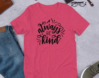 Always Be Kind Short Sleeve T-Shirt