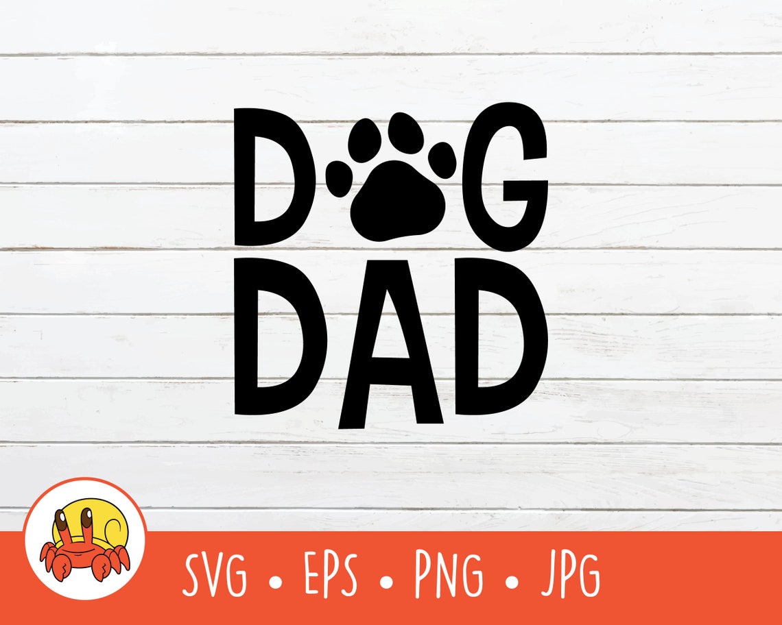 Dog Dad SVG Vector Dog Dad Cut File For Cricut PNG EPS | Etsy