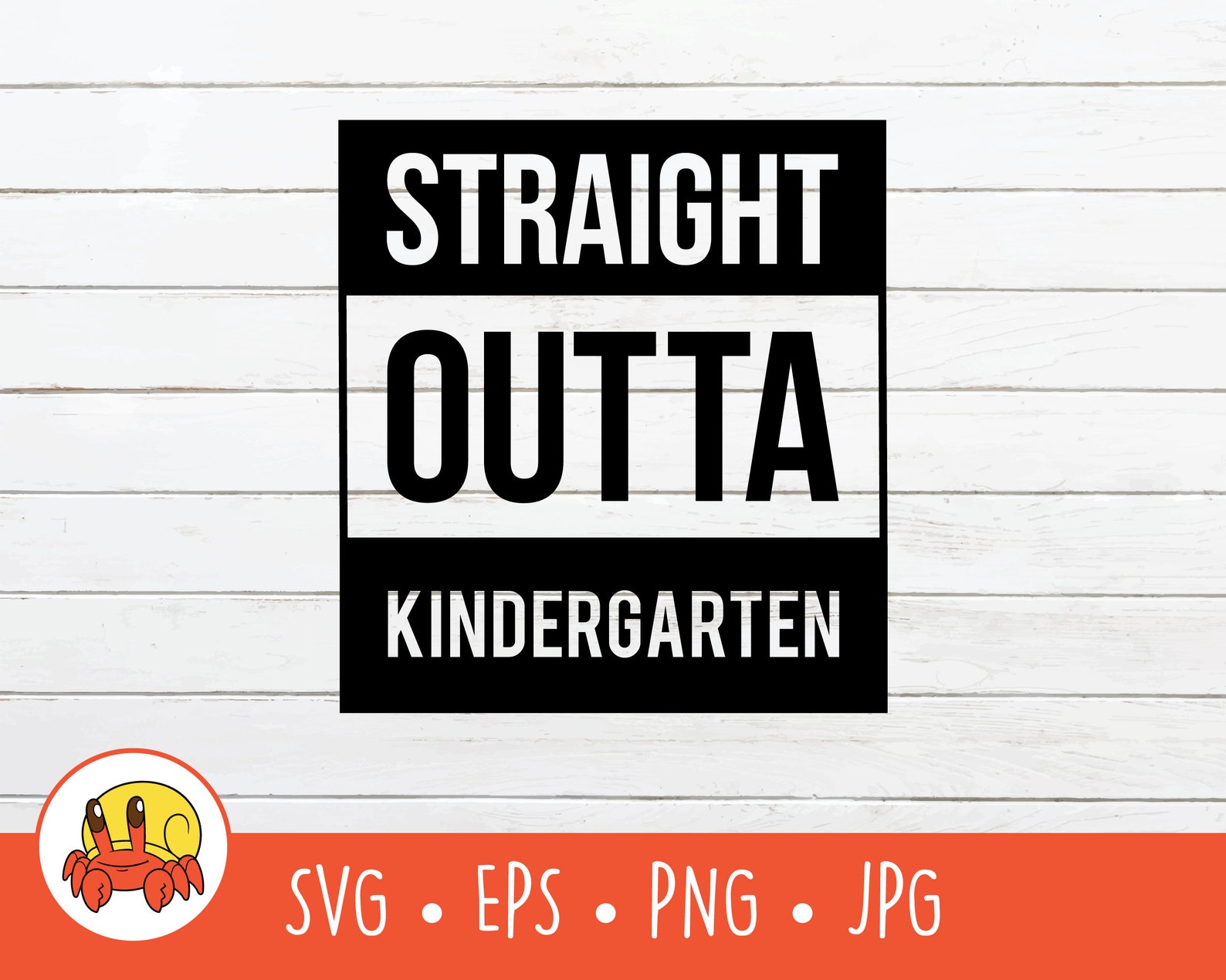 Straight Outta Kindergarten SVG Vector Straight Outta | Etsy