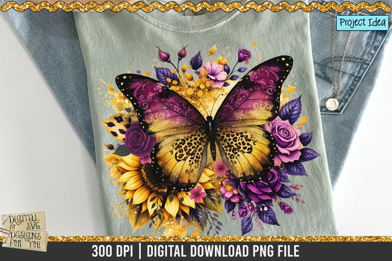 May include: A light green t-shirt with a butterfly design. The butterfly has yellow and purple wings, surrounded by sunflowers and purple roses. The text "Digital & SVG Designs for You" is in the lower left corner. The text "300 DPI | DIGITAL DOWNLOAD PNG FILE" is at the bottom.