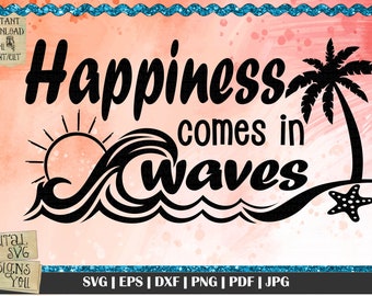 Happiness comes in waves svg | Summer SVG | Summer holidays svg | Beach svg | cricut svg | silhouette svg | Beach svg |  cutfile | Waves svg