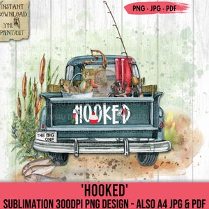 Hooked, Fishing, Truck, Father’s Day, Man Life, Daddy, Sublimation, Word, PNG, Transfer, DTG Print, Journal Insert, Decoupage, Printable