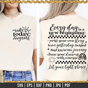 Maak vandaag geweldige SVG, voor- en achterkant SVG, elke dag is een nieuw begin, inspirerende SVG, positieve SVG, motiverende SVG, geestelijke gezondheid SVG