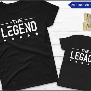 Legend and Legacy Svg Eps Png Pdf, Papai e Eu Svg, Legacy Svg, Legacy svg, Camisetas combinando, Arquivo de corte para o Dia dos Pais, Pai e filho, Menino svg