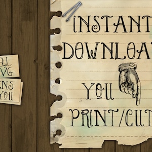 May include: A vintage-style paper note with the text "INSTANT DOWNLOAD YOU PRINT/CUT" and a hand pointing down. The paper has a distressed look and is torn at the edges. The text "Digital & SVG Designs For You" is on a separate piece of paper.