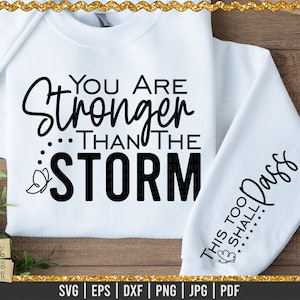 Eres más fuerte que la tormenta SVG, Esto también pasará, Cita positiva, SVG inspirador, SVG de manga, SVG motivacional, SVG frontal y posterior