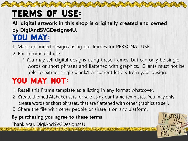 May include: A digital artwork document with the text "TERMS OF USE" at the top, detailing usage rights for digital designs. The document is framed with a gold glitter border and includes the shop's name, DigiAndSVGDesigns4U.