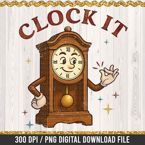 May include: A vintage-style illustration features a cartoon grandfather clock with arms and a smiling face. The clock is brown with a cream-colored clock face and the text "CLOCK IT" above it. The image includes starbursts and the text "Project Idea".