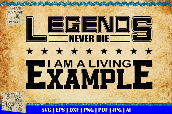 Legends Never Die Cut File