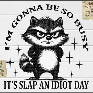 Funny Raccoon PNG: Slap An Idiot Day, Sarcastic Humor (Digital Download)