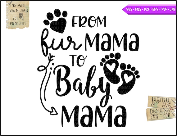 Download Baby Announcement Shirt Svg New Mom Gifts Svg Pregnancy Iron On Png From Fur Mama To Human Mama Svg To Baby Mama Svg Dxf Png Eps Digital Art Collectibles Baby Land Co Il