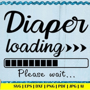 Mono de bebé con pañal cargado SVG, frase divertida sobre pañales de bebé, regalo para baby shower, ropa de bebé linda SVG, mono de bebé divertido, archivo de corte de mono de bebé