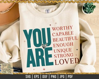 You Are Svg, Affirmations svg, Inspirational Svg, Self Love, Self Worth Svg, You Are Enough Svg, Mental Health Svg, Motivational svg