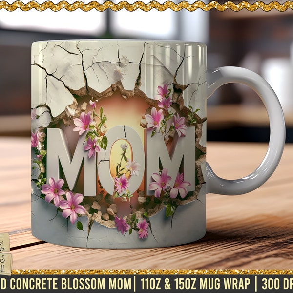 3D Concrete Blossom Mom Hole in the wall Mug Wrap, Mom Mug Wrap, Love png, 3D Mom, Mothers day Mug Wrap, 3D Heart, Flowers Mug Wrap, Mom PNG