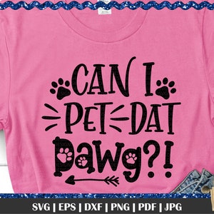 ¿Puedo acariciar a ese perro? Archivo de corte SVG, perro SVG, perro SVG, cita de perro, mamá peluda SVG, cita de perro, ideas de camisetas para perros, huella de pata SVG, pata SVG, perrito