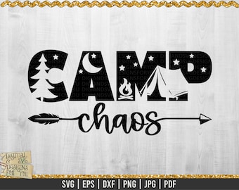 Camp Chaos SVG, Camp svg, Camping svg, Camping crew svg, Adventure svg, campfire svg, Outdoors svg, Summer Svg, Camp shirt SVG, Camp crew