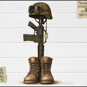 May include: An illustration depicting a rifle, combat boots, and a helmet with goggles, representing a fallen soldier. The boots are brown, and the helmet and rifle are a muted green-brown. The image includes the text "Digital & SVG Designs For You" and "Instant Download You Print/Cut."