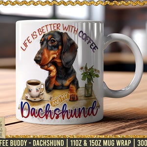 Dachshund Coffee Buddy Mug Wrap, 11oz & 15oz Mug Wrap PNG, K9 Mug Sublimation Design, Dog Mug Wrap Template, Digital Download 300Dpi