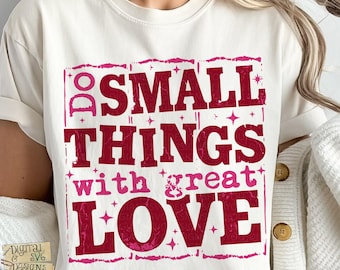 Do Small Things With Great Love png, Inspirational quote, Motivational png, Retro png, Grunge quote, Bold Typography, Digital Download