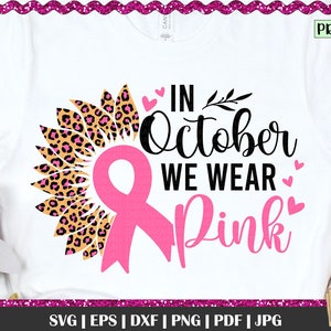 In October We Wear Pink Svg, Cancer fight, Half Sunflower, Leopard Sunflower, Leopard svg, Sunflower svg, Cancer svg, Breast Cancer